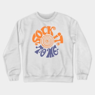 Sock it To Me Crewneck Sweatshirt